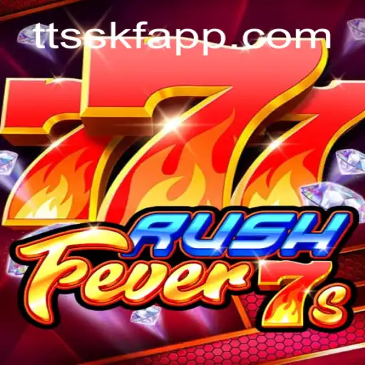 Unveiling RushFever7s: A Thrilling Slot Experience with TTSSKF.COM Oficial Slots Brasil #1